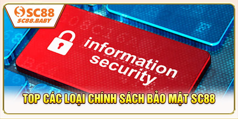 Top các loại chính sách bảo mật SC88