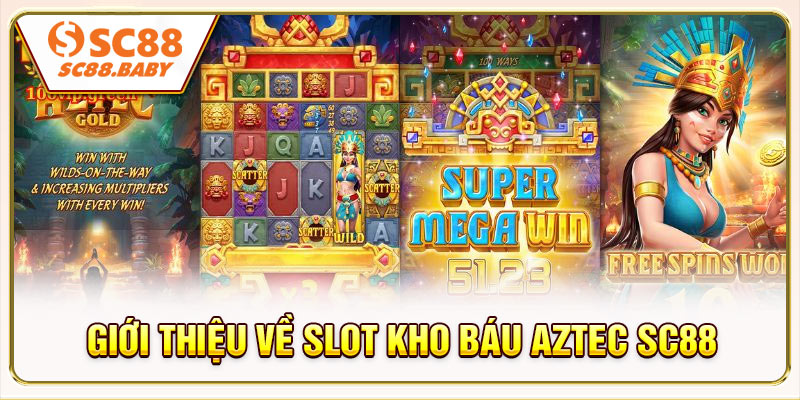 Giới thiệu về slot Kho Báu Aztec SC88