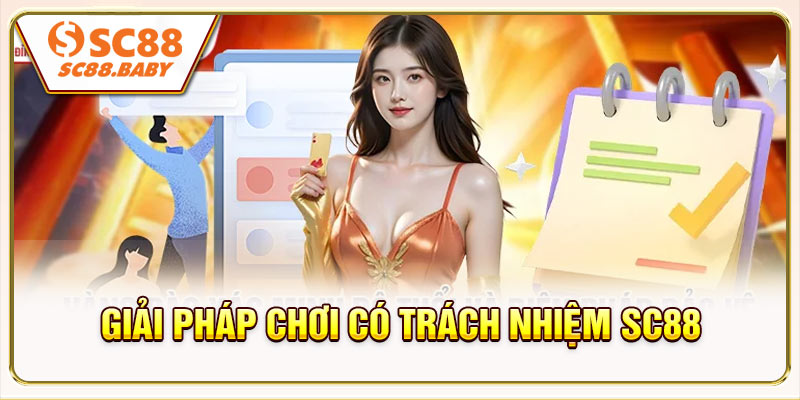 Giải pháp chơi có trách nhiệm SC88