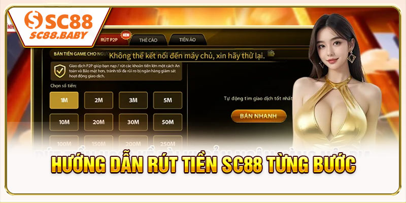 Hướng dẫn rút tiền SC88 từng bước tại ngân hàng