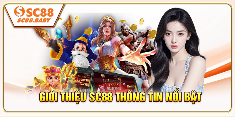 Giới Thiệu SC88 Khám Phá Những Thông Tin Nổi Bật