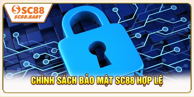Chính sách bảo mật SC88 hợp lệ