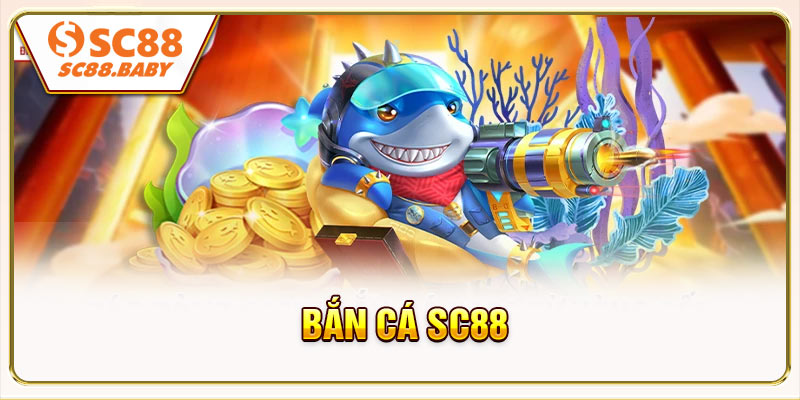 Bắn Cá SC88 - Bí Quyết Săn Cá Hiệu Quả Cho Người Chơi