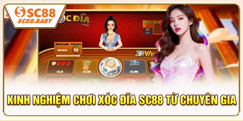 Kinh nghiệm chơi xóc đĩa SC88 từ chuyên gia