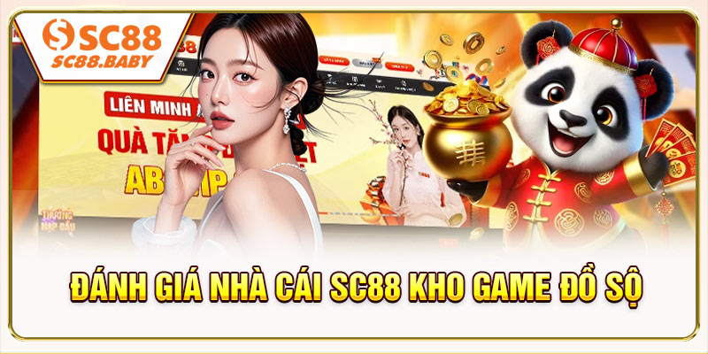 Đánh giá nhà cái SC88 kho game đồ sộ