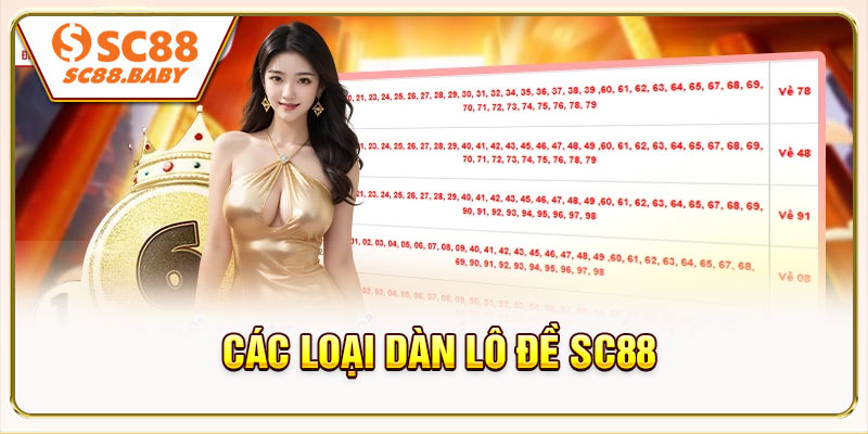 Các loại dàn lô đề SC88 kèm cách tính tiền cho bạn