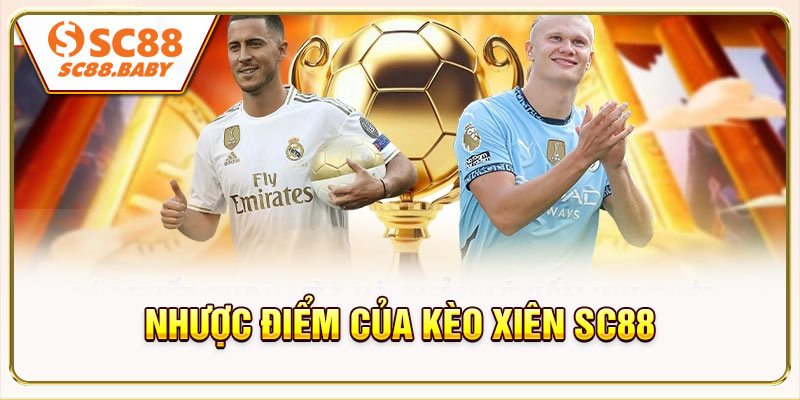 Phân tích ưu và nhược điểm của kèo xiên SC88