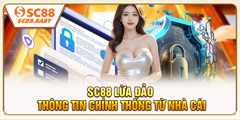 SC88 lừa đảo - Thông tin chính thống từ nhà cái