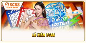 Lô Xiên SC88 - Nhiều Lựa Chọn Thưởng Hấp Dẫn